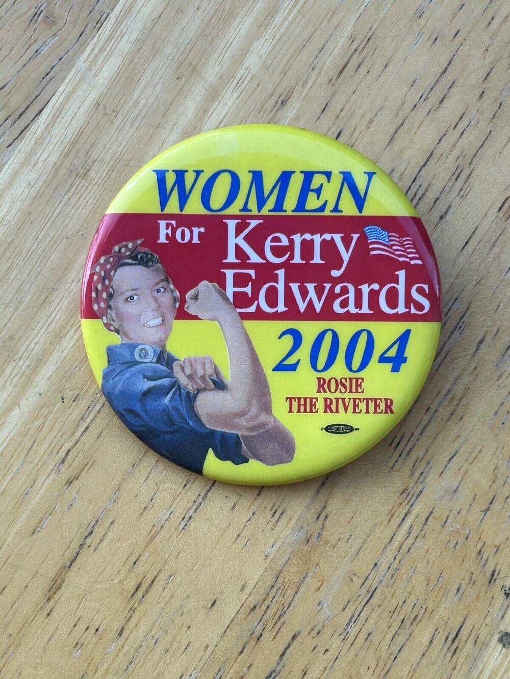 John Kerry EDWARDS '04 Rosie Riveter campaign pinback button political swag 2004